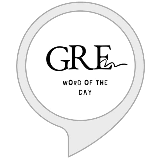 G R E Word of the Day