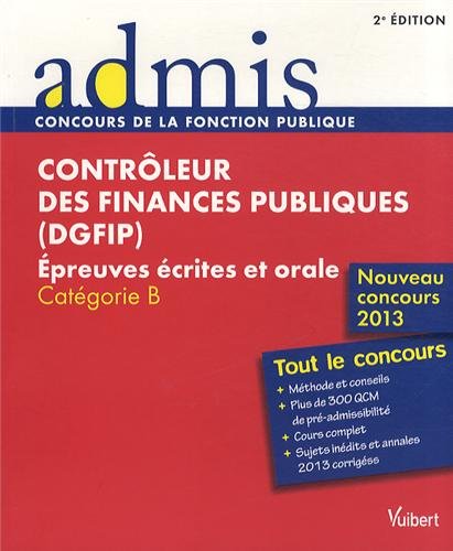 Télécharger Concours Contrôleur des finances publiques - Écrit et oral - Catégorie B - Admis - Tout le concou livre En ligne