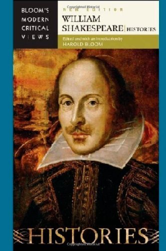 William Shakespeare - Histories (Bloom's Modern Critical Views)