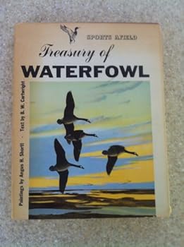 Sports afield treasury of waterfowl;: Paintings by Angus H. Shortt,