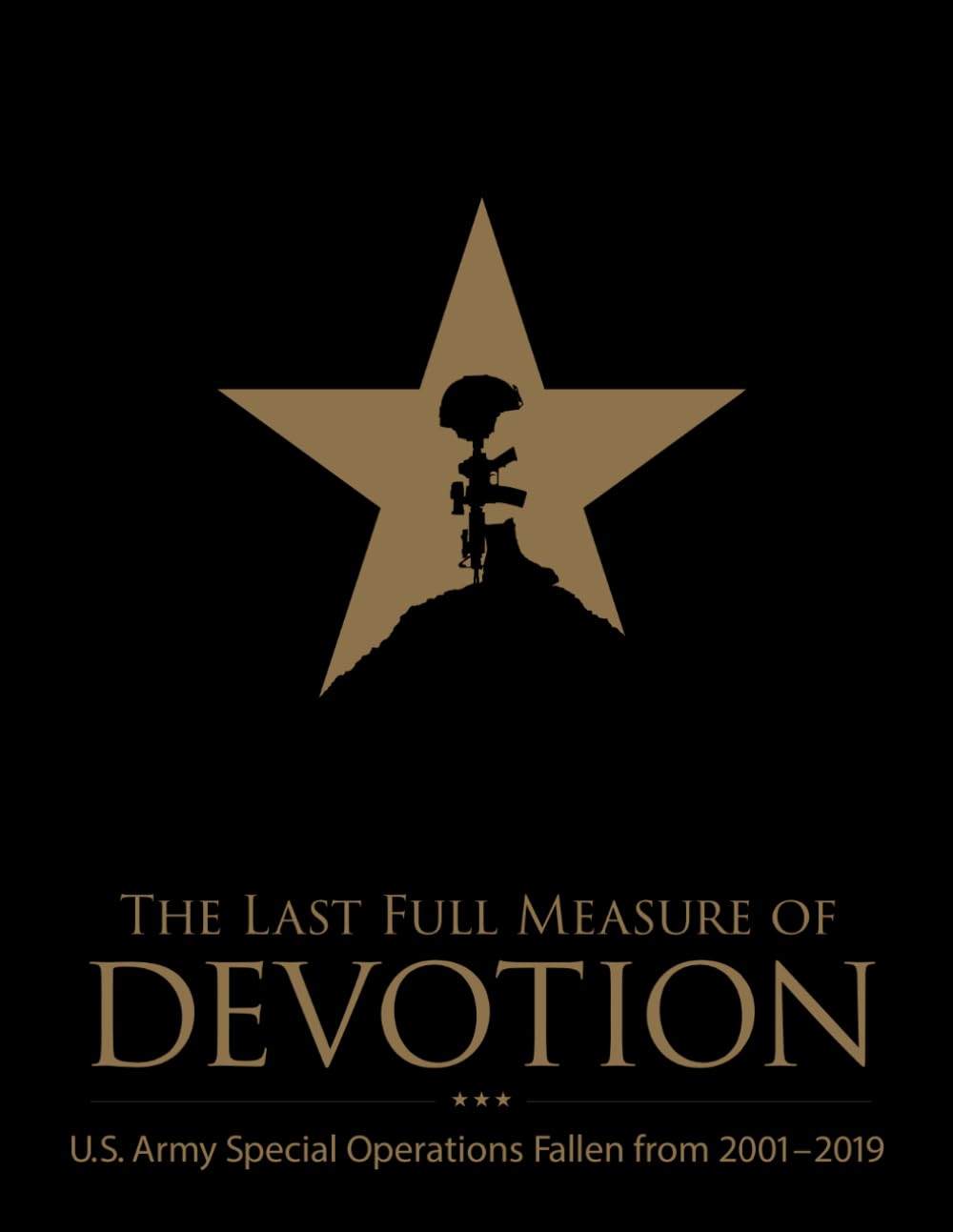 The Last Full Measure of DEVOTION: The Story of Army Special Operations
