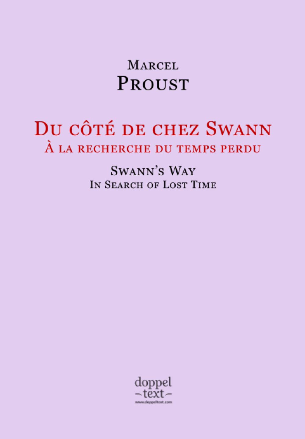 Du côté de chez Swann / Swann’s Way – Bilingual French-English Edition / Edition bilingue français-anglais