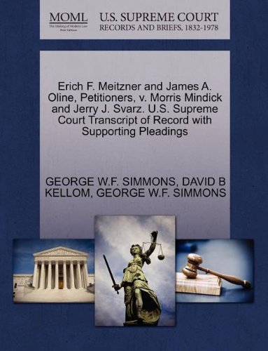 Erich F. Meitzner and James A. Oline, Petitioners, V. Morris Mindick and Jerry J. Svarz. U.S. Supreme Court Transcript of Record with Supporting Pleadings