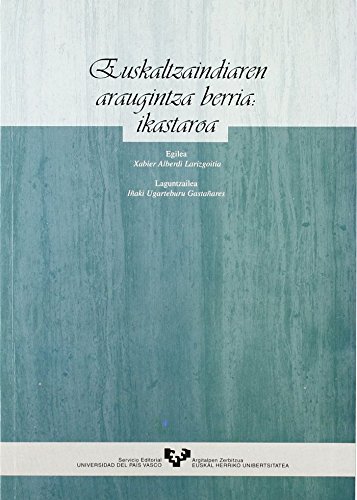 Euskaltzaindiaren araugintza berria: ikastaroa (Unibertsitateko Eskuliburuak - Manuales Universitari