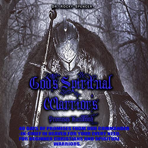 God&amp;rsquo;s Spiritual Warrior&amp;rsquo;s Promises Handbook by Dr Rocky Spencer episode artwork