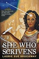 She Who Scrivens: Write Your Book with the Help of the Egyptian Goddess Seshat (She Who Writes and Publishes) 1941630421 Book Cover