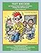 Test Success: Test-Taking and Study Strategies for All Students, Including Those with ADD and LD