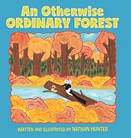 An Otherwise Ordinary Forest 1038326192 Book Cover