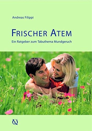 Preisvergleich Produktbild Frischer Atem: Ein Ratgeber zum Tabuthema Mundgeruch