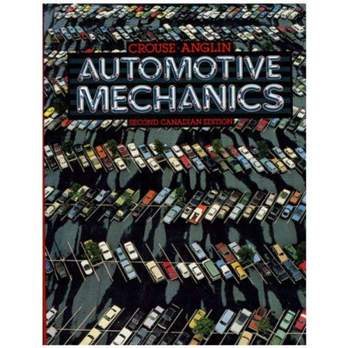 Automotive Mechanics (2nd Canadian ed) William H. Crouse