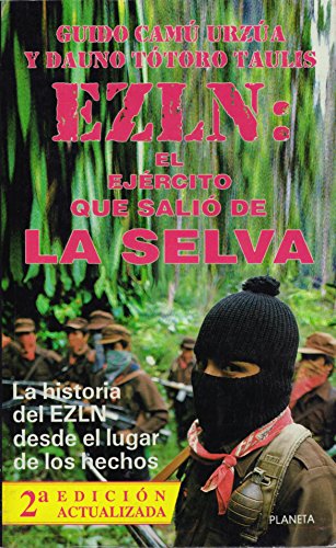EZLN, El Ejercito Que Salio De La Selv