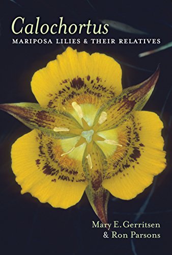 Calochortus: Mariposa Lilies and their Relatives