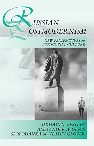 Russian Postmodernism: New Perspectives on Post-Soviet Culture (Studies in Slavic Literature, Culture & Society Book 3)