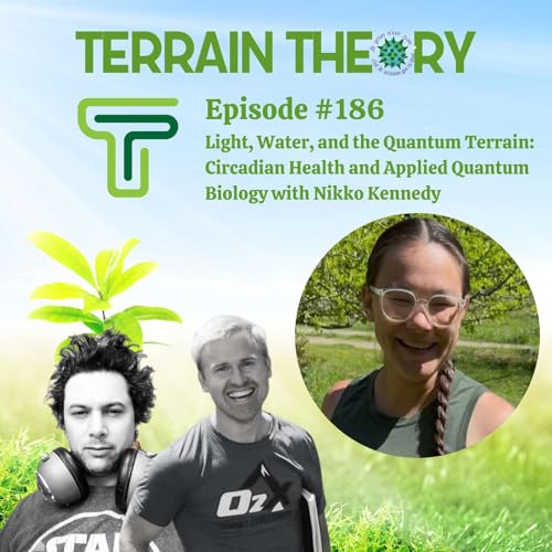 Light, Water, and the Quantum Terrain: Circadian Health and Applied Quantum Biology with Nikko Kennedy