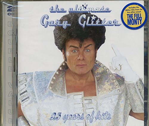 The Ultimate Gary Glitter : 25 Years Of Hits