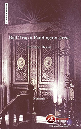 Ball-trap à Paddington street: Idées reçues anglaises (Blanche) Livre eBook France