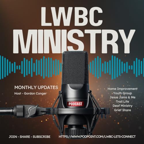 LWBC Ministry Updates & More