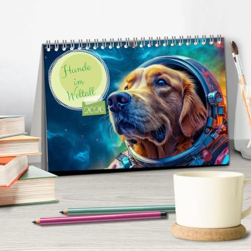 Hunde im Weltall (Tischkalender 2026 DIN A5 quer), CALVENDO Monatskalender: Hunde im All: Eine kosmische Reise der Niedlichkeit. (CALVENDO Wissenschaft)