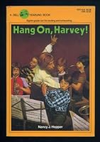 Hang On, Harvey! 0440433711 Book Cover