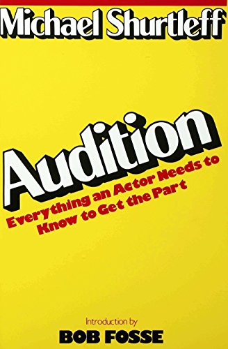 Télécharger Audition: Everything an Actor Needs to Know to Get the Part (English Edition) livre En ligne