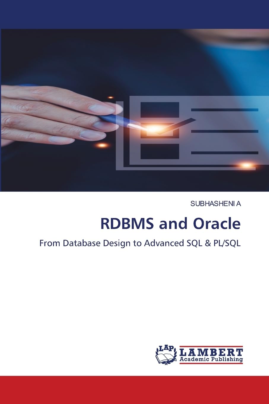 RDBMS and Oracle: From Database Design to Advanced SQL & PL/SQL