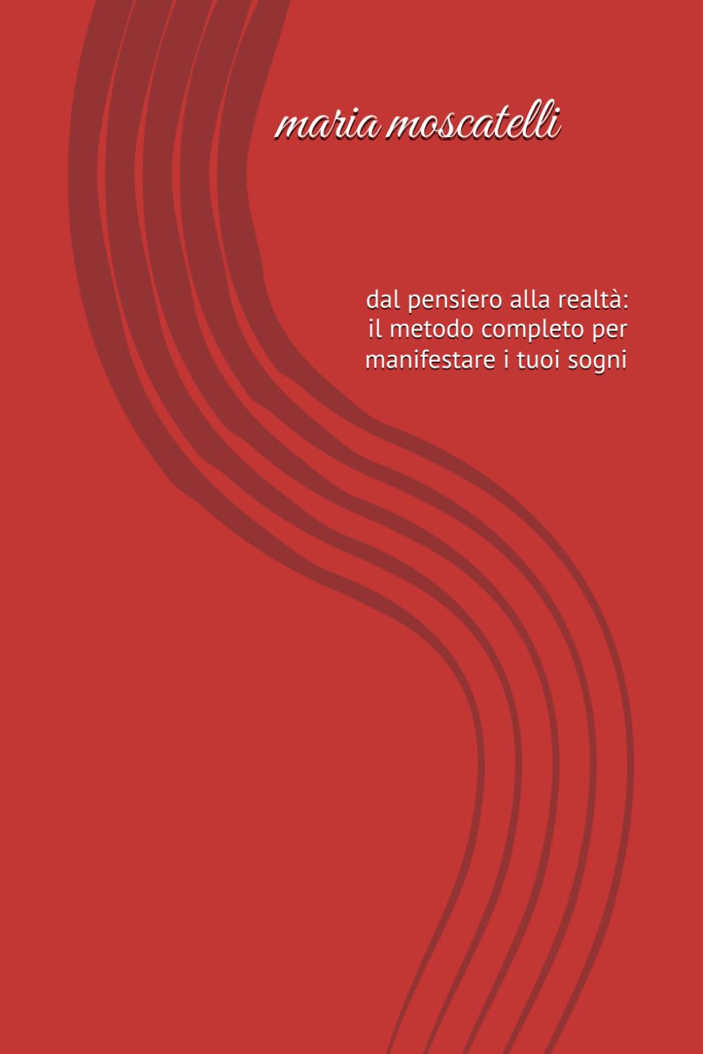 le 12 leggi universali ,l'architettura invisibile della realtà: dal pensiero alla realtà: il metodo completo per manifestare i tuoi sogni