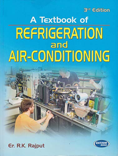 A Textbook of Refrigeration and Air-Conditioning [paperback] R.K. Rajput [Jan 01, 2013]…