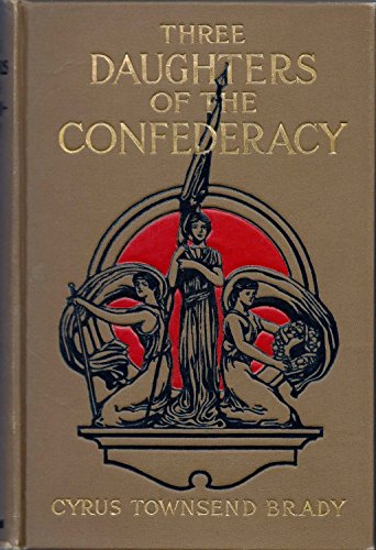 Three Daughters of the Confederacy B0006AE4HO Book Cover