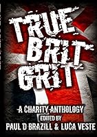 True Brit Grit 1291576428 Book Cover