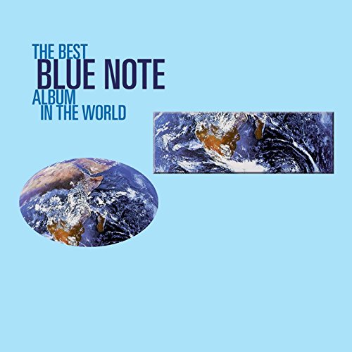 The Best Blue Note Album In The World Ever