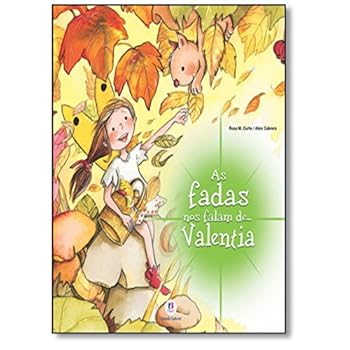 Fadas nos Falam de... Valentia, As - Book  of the Fairies Tell Us . . .