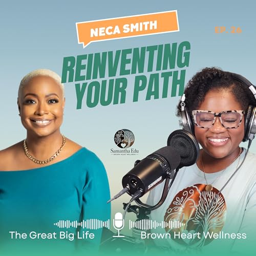 Reinventing Your Path with Neca Smith | Midlife Career Confidence & Overcoming Self-Doubt