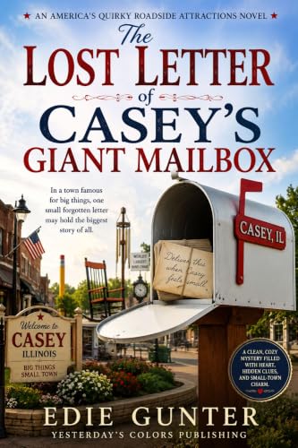 The Lost Letter of Casey’s Giant Mailbox: The Lost Letter of Casey’s Giant Mailbox (America’s Quirky Roadside Attractions) (English Edition)