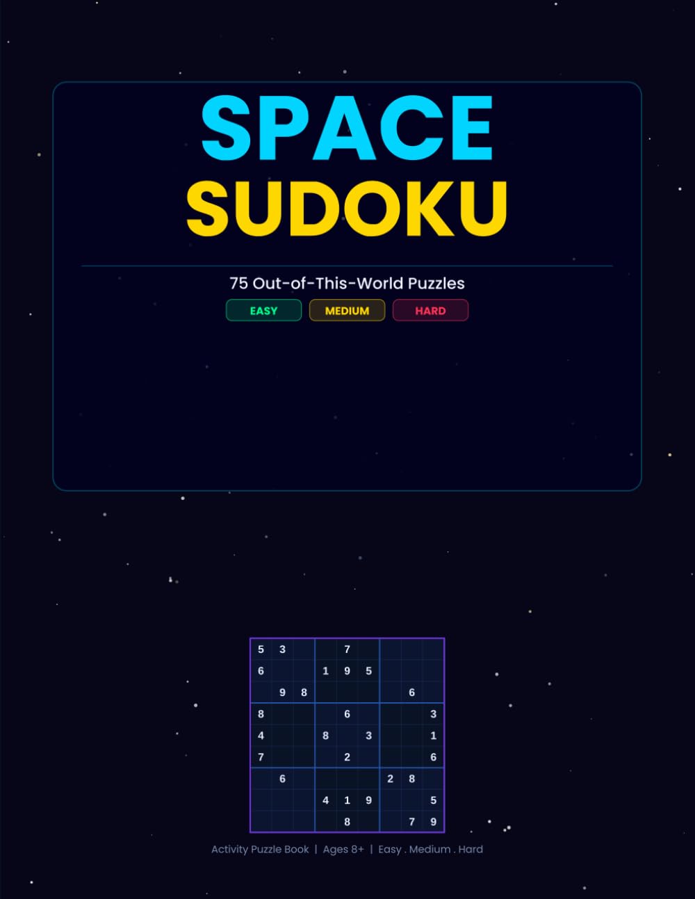 Space Sudoku: 75 Out-of-This-World Puzzles: Easy to Hard Sudoku Book for Adults, Teens, and Space Lovers