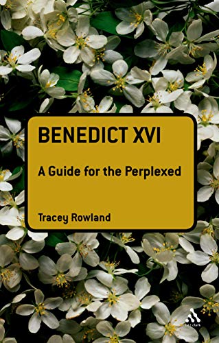 Benedict XVI: A Guide for the Perplexed view 2