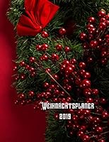 Weihnachtsplaner 2019 : Notizbuch F?r Die Organisation der Feiertage, Planer F?r Die Feiertage 2019 1710707747 Book Cover