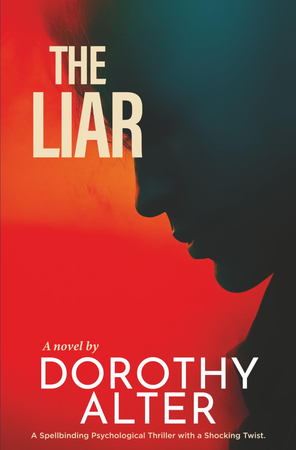 The Liar: A spellbinding psychological thriller with a shocking twist