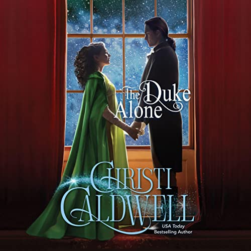 The Duke Alone by Christi Caldwell episode artwork