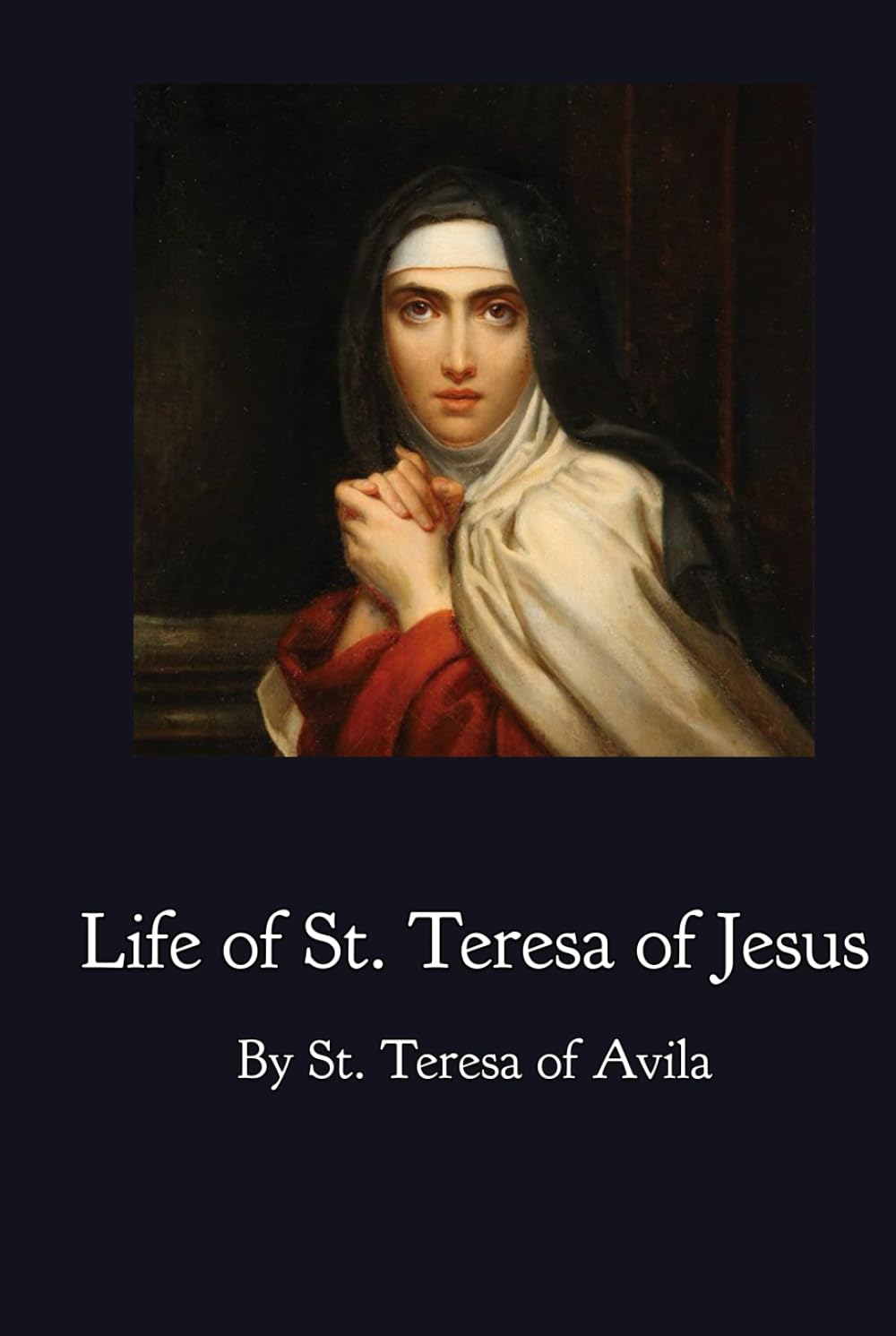 The Life of St. Teresa of Jesus
