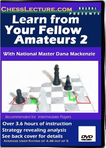 Learn From Your Fellow Amateurs 2 - Chess Lecture - Volume 7 Chess DVD