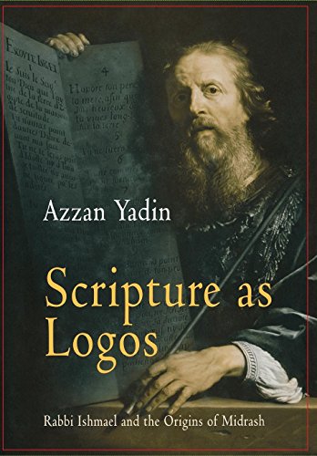 Scripture As Logos: Rabbi Ishmael and the Origins of Midrash Scripture As Logos: Rabbi Ishmael and the Origins of Midrash