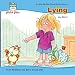 Lying (Help Me Be Good)