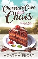 Chocolate Cake and Chaos 1521177600 Book Cover