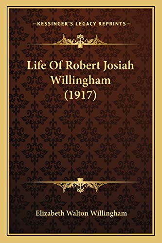 Life Of Robert Josiah Willingham (1917)