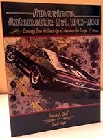 American Automobile Art: 1945-1970. Drawings from the Great Age of American Car Design 1882266196 Book Cover