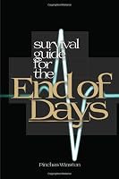 Survival Guide For The End of Days 1520932057 Book Cover
