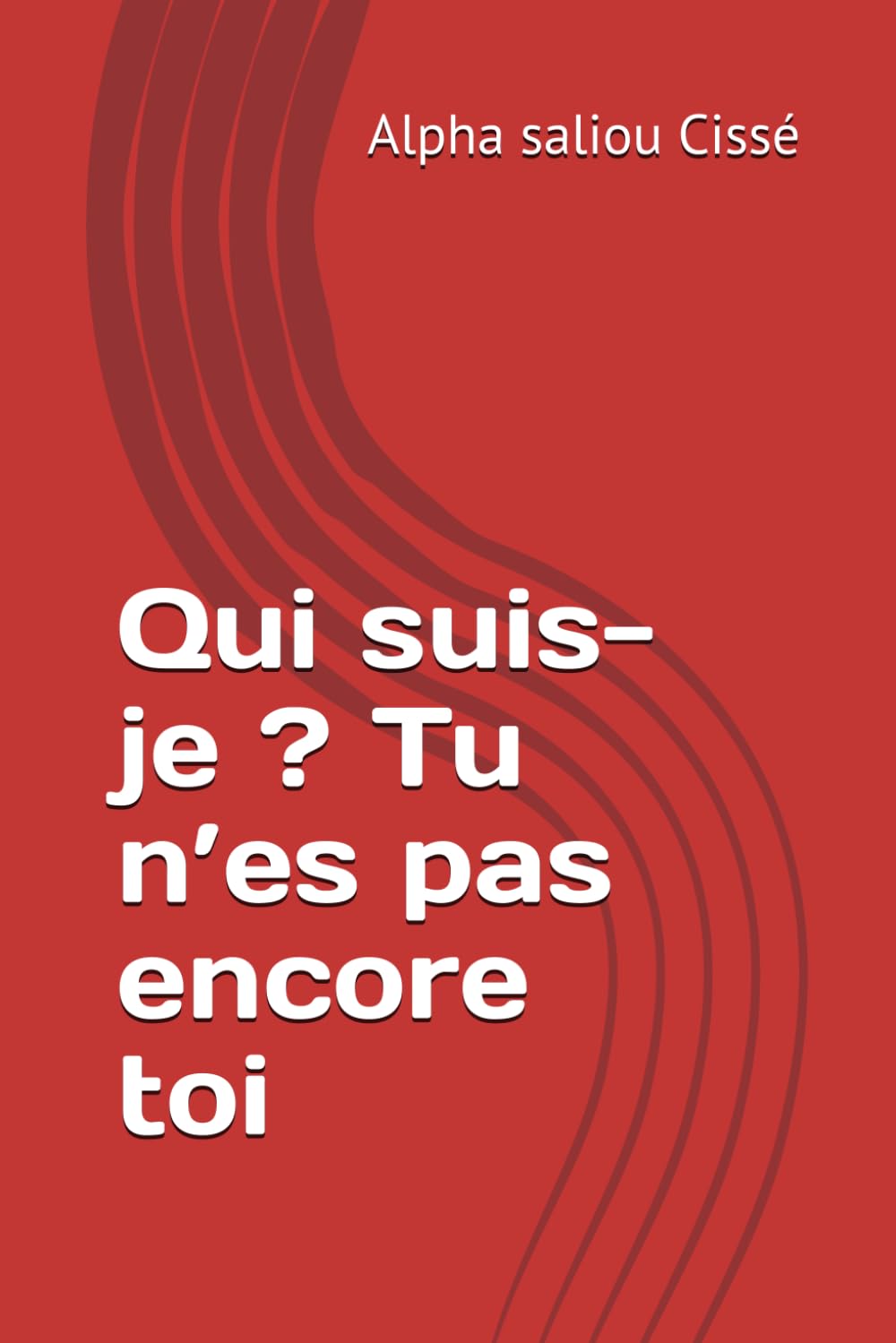 Qui suis-je ? Tu n’es pas encore toi