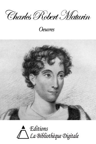Oeuvres de Charles Robert Maturin (French Edition)