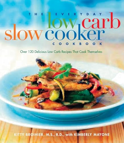 Everyday Low-Carb Slow Cooker Cookbook