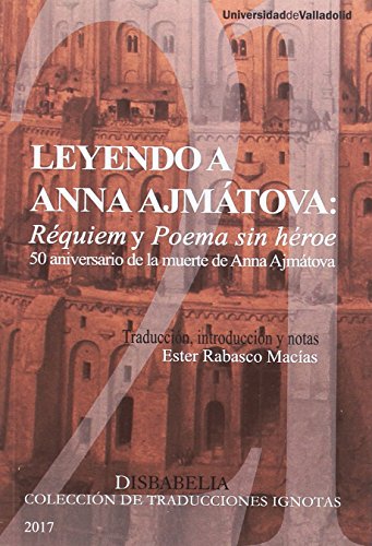 Portada de Leyendo A Anna Ajmátova: Réquiem Y Poema Sin Héroe